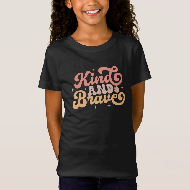 Be Kind and Brave T-Shirt (Front)