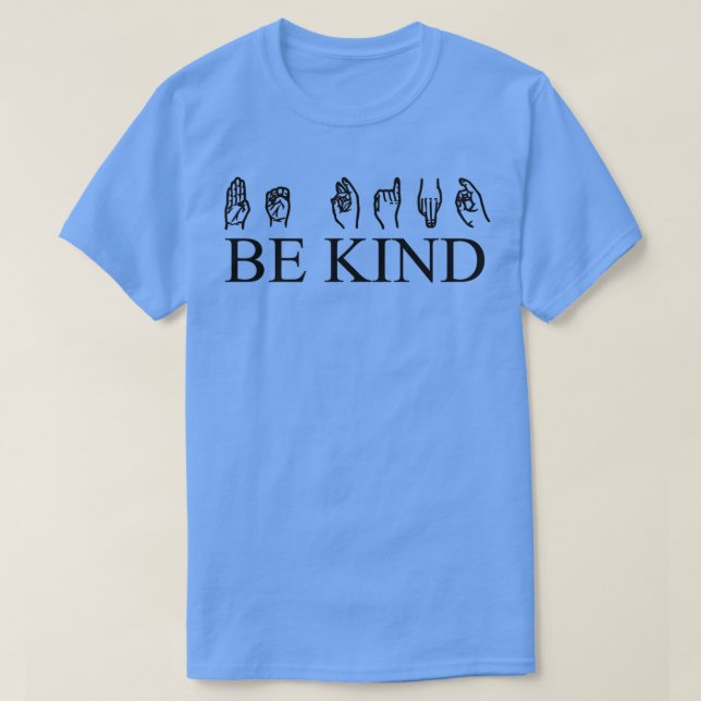 Be Kind ASL 3 T-Shirt (Design Front)