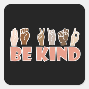 Be Kind ASL American Sign Language Square Sticker