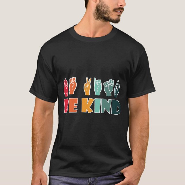 Be Kind ASL American Sign Language T-Shirt (Front)