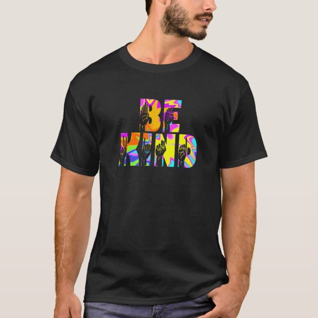 Be Kind ASL Hand Sign Interpreter Sign Language Ti T-Shirt (Front)
