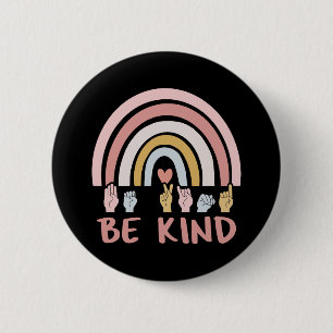 Be Kind ASL III - American Sign Language 6 Cm Round Badge