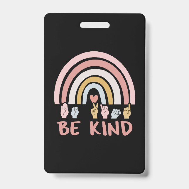 Be Kind ASL III - American Sign Language ID Badge (Front)