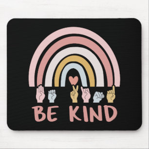 Be Kind ASL III - American Sign Language Mouse Pad