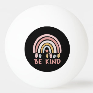 Be Kind ASL III - American Sign Language Ping Pong Ball
