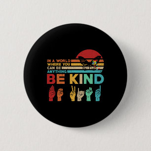 Be Kind Autism Awareness Asl Mum Teacher Kindness  6 Cm Round Badge
