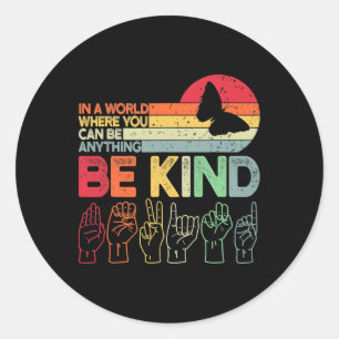 Be Kind Autism Awareness Asl Mum Teacher Kindness  Classic Round Sticker