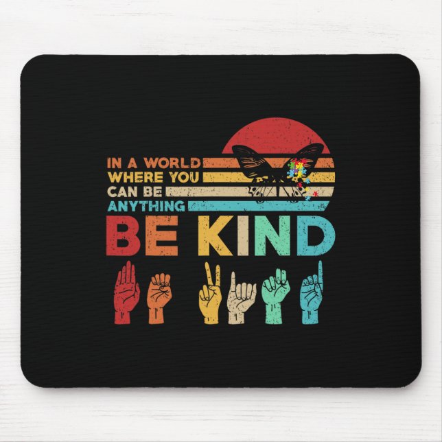 Be Kind Autism Awareness Asl Mum Teacher Kindness  Mouse Pad (Front)