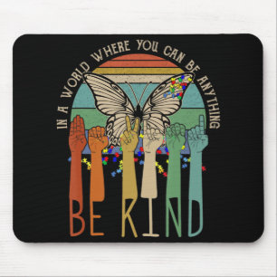 Be Kind  Autism Awareness ASL Mum Teacher Kindness Mouse Pad