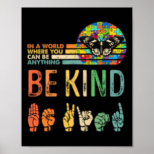 Be Kind Autism Awareness Asl Mum Teacher Kindness  Poster