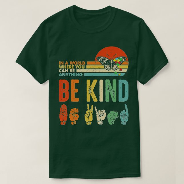 Be Kind Autism Awareness ASL Mum Teacher Kindness  T-Shirt (Design Front)