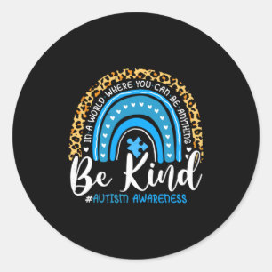 Be Kind Autism Awareness Leopard Choose Kindness R Classic Round Sticker
