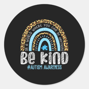 Be Kind Autism Awareness Leopard Rainbow Choose Ki Classic Round Sticker