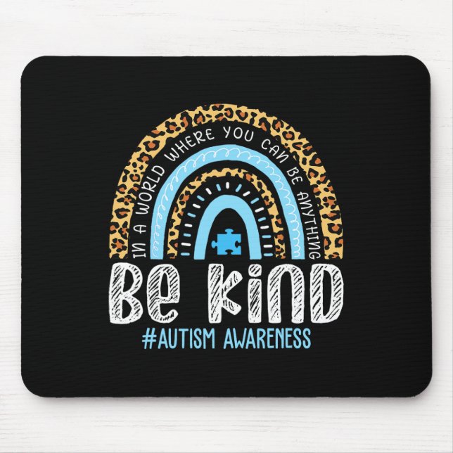 Be Kind Autism Awareness Leopard Rainbow Choose Ki Mouse Pad (Front)