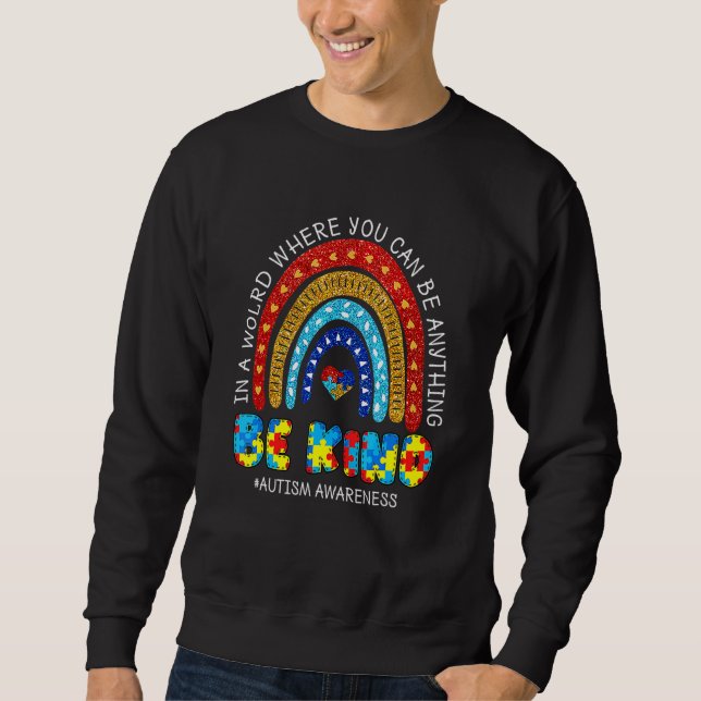 Be Kind Autism Awareness Leopard Rainbow Choose Ki Sweatshirt (Front)