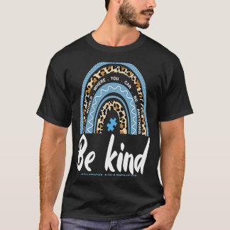 Be Kind Autism Awareness Leopard Rainbow Choose Ki T-Shirt