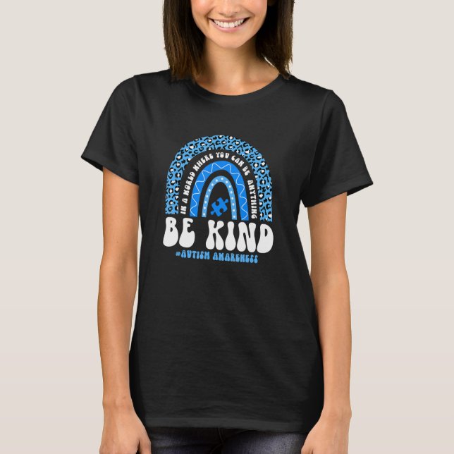 Be Kind Autism Awareness Leopard Rainbow Choose Ki T-Shirt (Front)