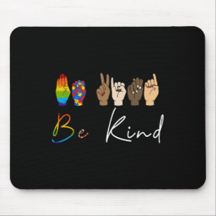 Be Kind Autism Awareness Lgbt Pride Kindness Women Mouse Pad