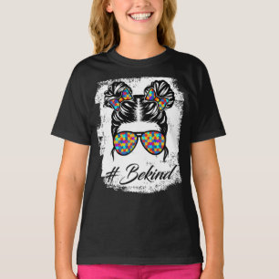 Be Kind Autism Awareness Messy Bun Girl T-Shirt
