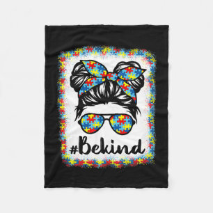 Be Kind Autism Awareness Messy Bun Girl Teacher Au Fleece Blanket