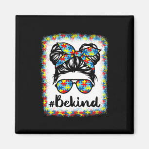 Be Kind Autism Awareness Messy Bun Girl Teacher Au Magnet