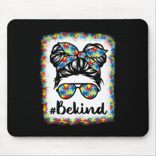 Be Kind Autism Awareness Messy Bun Girl Teacher Au Mouse Pad