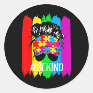 Be Kind Autism Awareness Messy Bun Girl Tees  Classic Round Sticker
