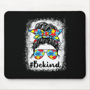 Be Kind Autism Awareness Messy Bun Girl Tees Mouse Pad