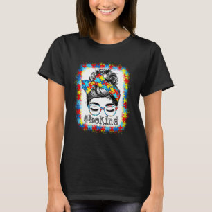 Be Kind Autism Awareness Messy Bun Hair Bleached W T-Shirt
