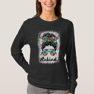 Be Kind Autism Awareness Messy Bun Mum Girl Teache T-Shirt