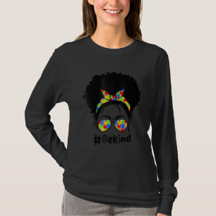 Be Kind Autism Awareness Messy Bun Women Girls T-Shirt