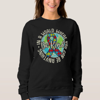 Be Kind Autism Awareness Puzzle Earth Cute Family  Sweatshirt