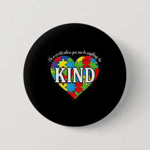 Be kind autism awareness shirt - cute puzzle heart 6 cm round badge