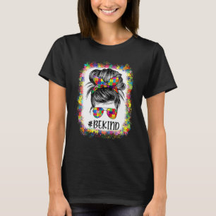 Be Kind Autism Messy Bun Hair Puzzle Bleached Moth T-Shirt