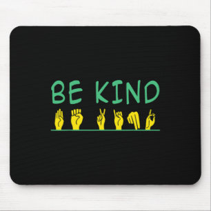 Be Kind Awareness Anti Bullying Asl Sign Language Mouse Pad