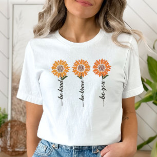 Be Kind Be Brave Be You T-shirt, Women Motivation T-Shirt