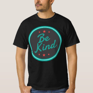 Be kind Be kind T-Shirt
