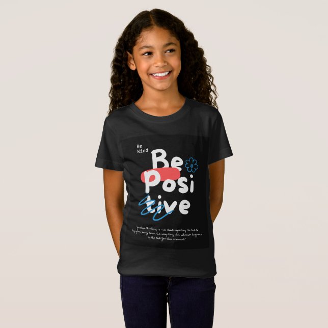 Be Kind Be Positive, T-Shirt  (Front Full)