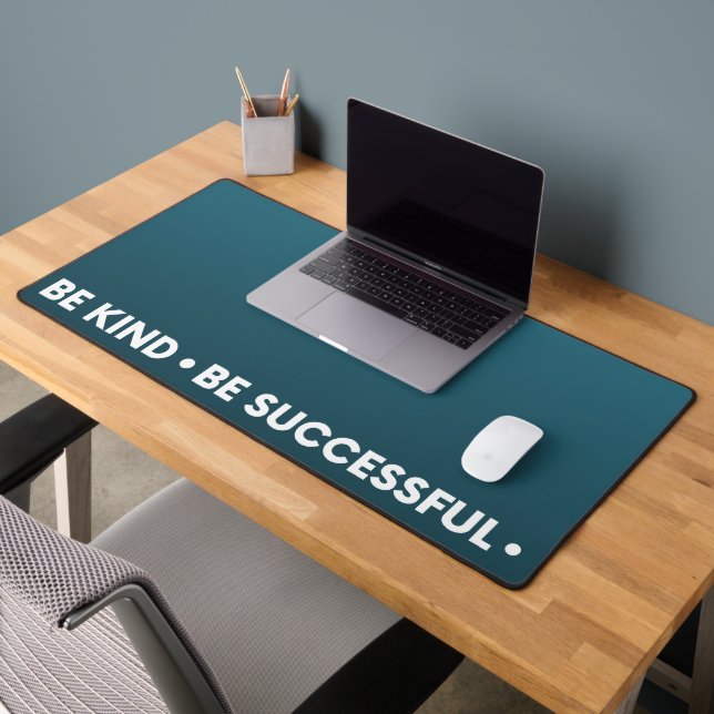 Be Kind Be Successful - - Simple Design Desk Mat (Office 2)