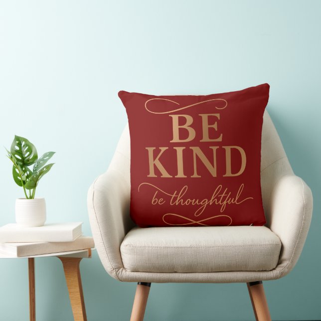 Be Kind Be Thoughtful Throw Pillow (Chair)