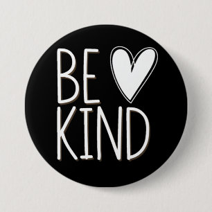Be Kind black and white Heart Earrings 7.5 Cm Round Badge