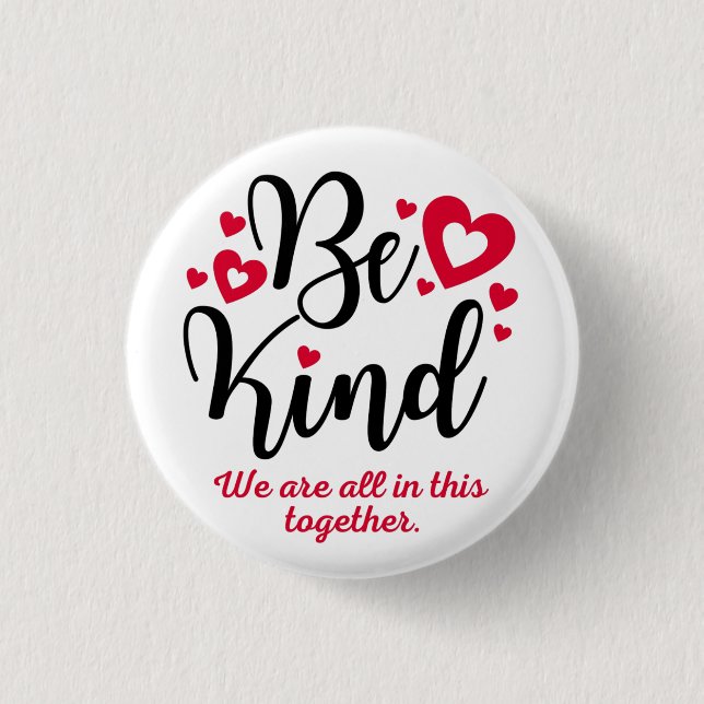 Be Kind Button, All in this Together 3 Cm Round Badge (Front)