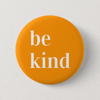 Be kind Button orange