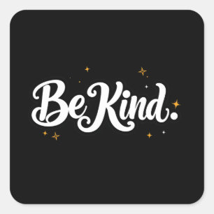 "Be Kind" Calligraphic Design Square Sticker