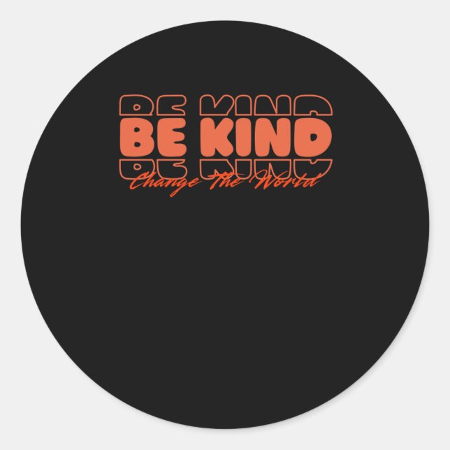 Be Kind Change The World Inspiration Words Sticker (Front)
