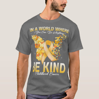 Be Kind Childhood Cancer Awareness Ribbon Butterfl T-Shirt