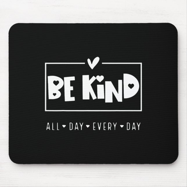 Be Kind Choose Kind Kindness Anti Bullying Mental  Mouse Pad (Front)