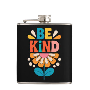 Be Kind Colourful Flower - Inspirational Positive  Hip Flask