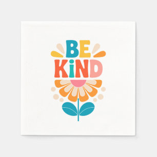 Be Kind Colourful Flower - Inspirational Positive  Napkin