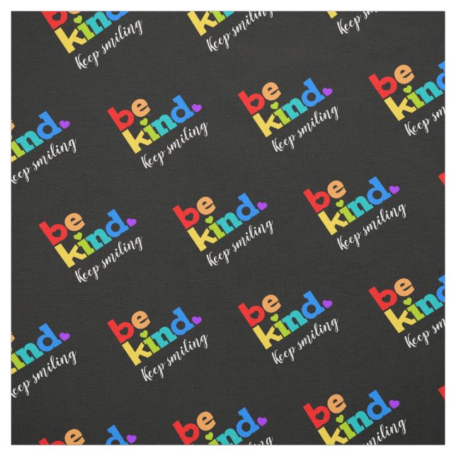 Be kind colourful rainbow custom text  fabric (Swatch)